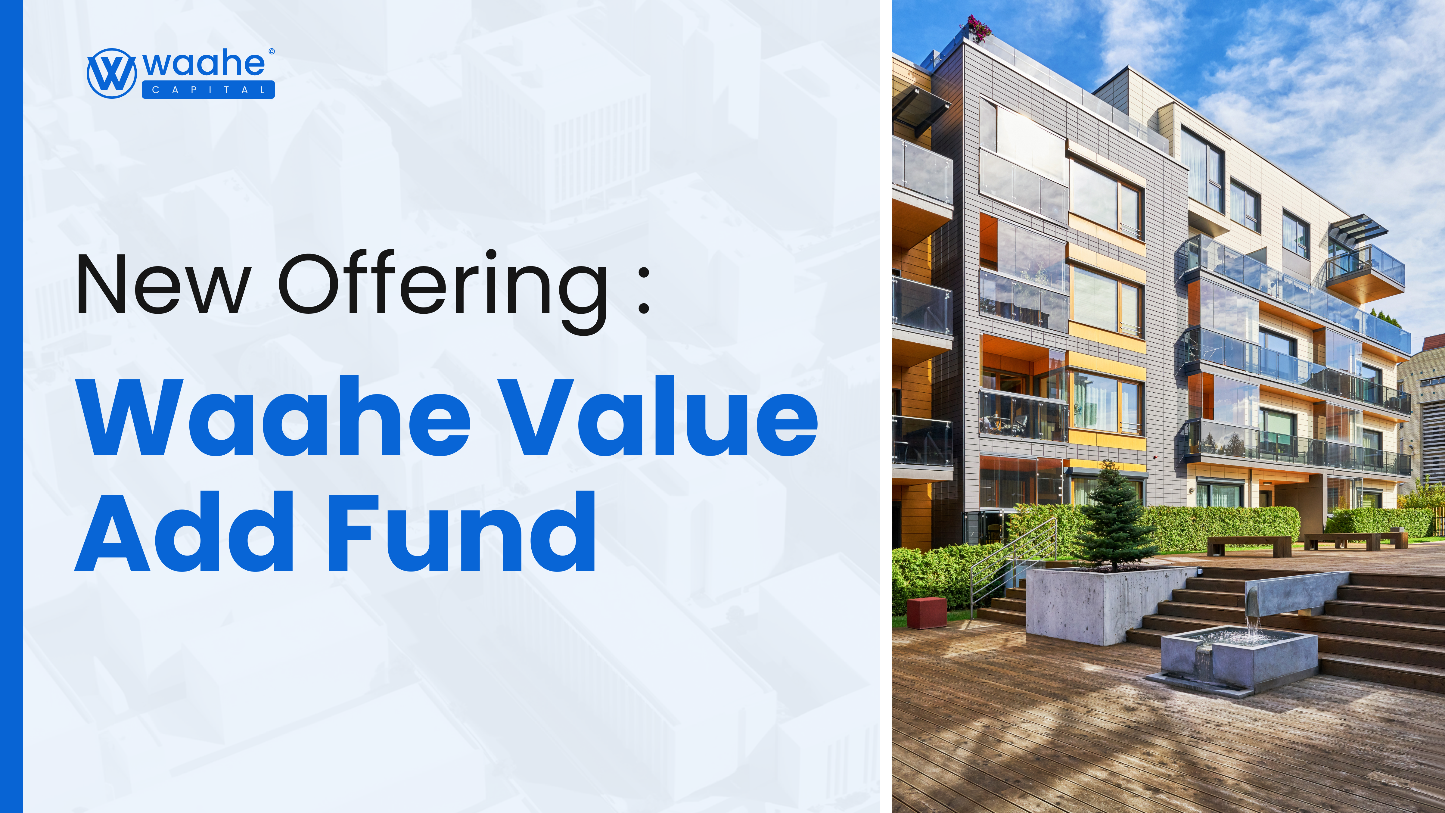 Learn about Waahe Value Add Fund